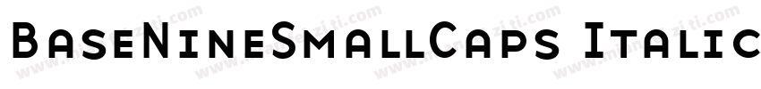 BaseNineSmallCaps Italic字体转换